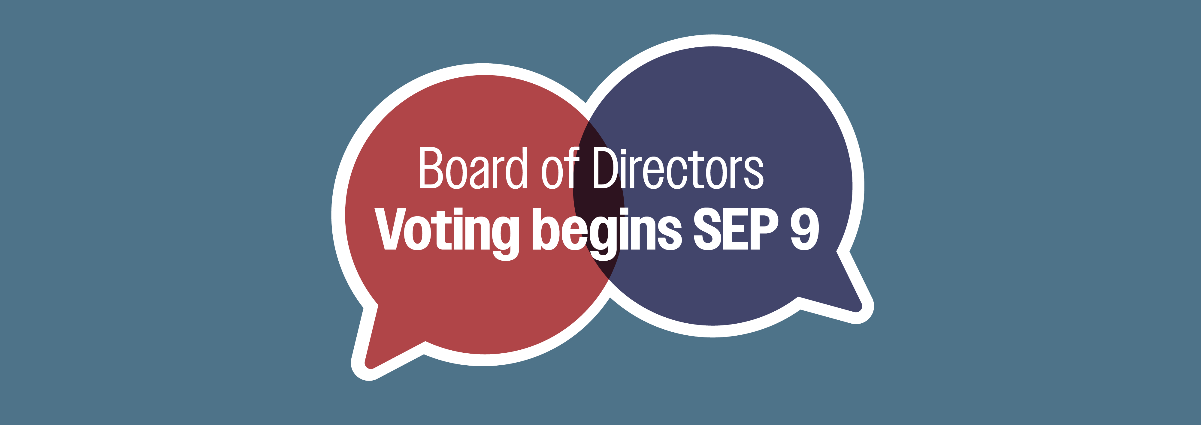 Image of two word-bubbles with "board of directors: Voting Begins September 9" written inside them